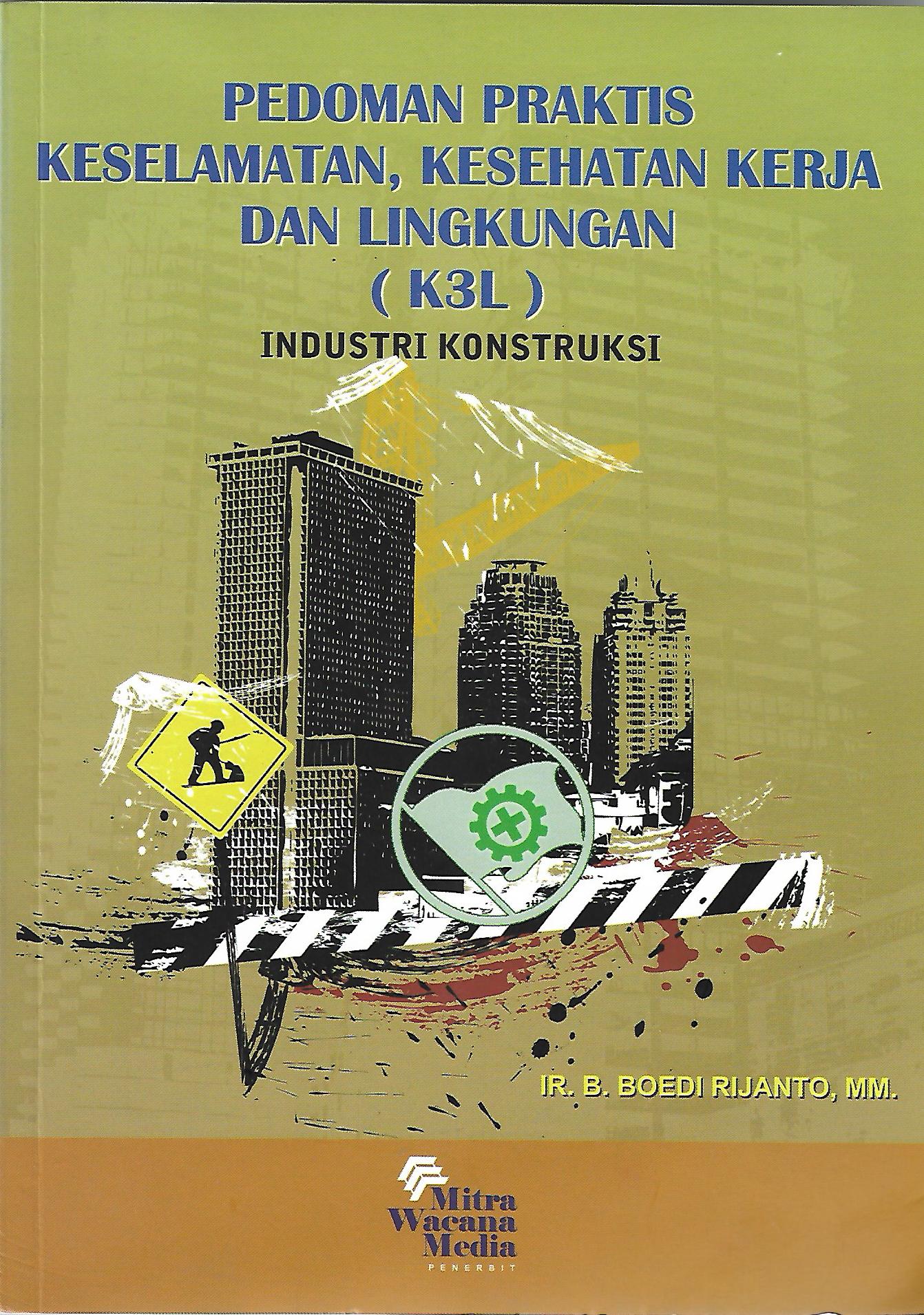 Pedoman Praktis Keselamatan, Kesehatan Kerja Dan Lingkungan