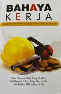 Bahaya Kerja serta faktor-faktor yang mempengaruhinya