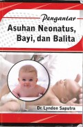 Pengantar Asuhan Neonatus, Bayi, Dan Balita