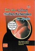 Buku Ajar Aplikasi Asuhan Kehamilan Ter-Update ( disertai program pemerintah  berkaitan dengan antenatal care )