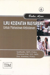 Buku Ajar Ilmu Kesehatan Masyarakat untuk mahasiswa kebidanan